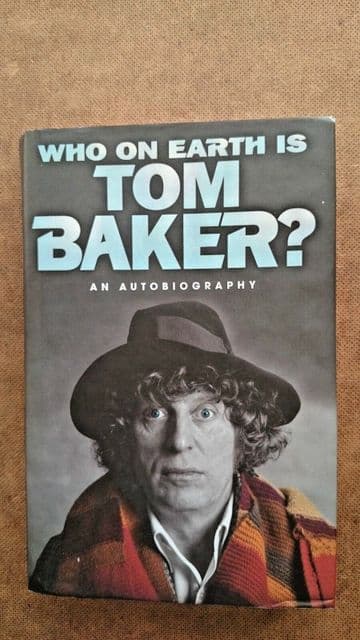 Doctor Who Who is Tom Baker?  An Autobiography Hardback Book