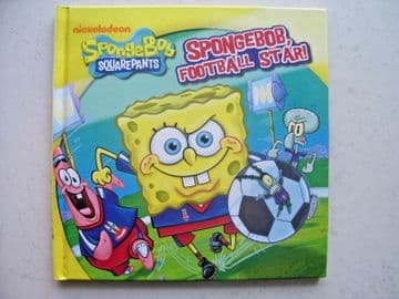 SpongeBob SquarePants, SpongeBob Football Star! by Parragon (Hardback, 2013)