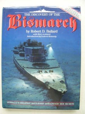 The Discovery of the Bismarck by Dr Robert Ballard