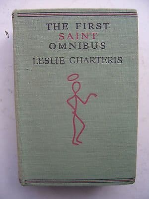 The First Saint Omnibus By Leslie Charteris Rare Hardback Edition 1950