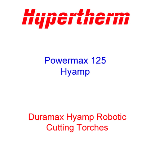 Hypertherm Duramax Hyamp Robotic cutting torch